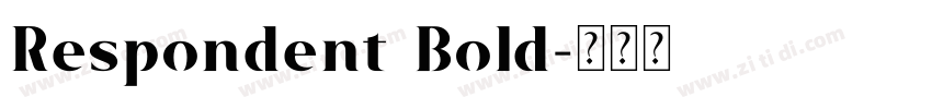 Respondent Bold字体转换 Respondent Bold字体转换